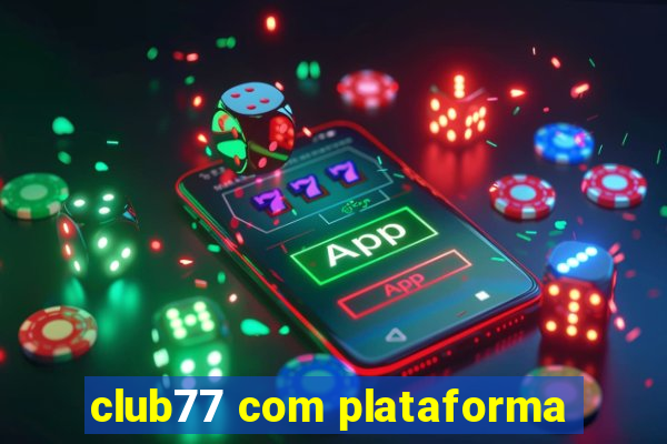 club77 com plataforma